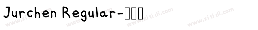 Jurchen Regular字体转换 Jurchen Regular字体转换